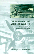 The Economics of World War II: Six Great Powers in International Comparison