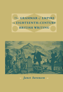 The Grammar of Empire in Eighteenth-Century British Writing