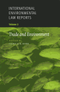 International Environmental Law Reports: Trade and Environment v. 2