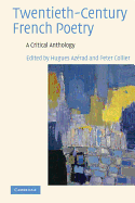 Twentieth-Century French Poetry: A Critical Anthology Hugues Az rad and Peter Collier