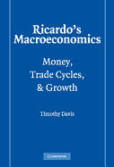 Ricardo's Macroeconomics: Money, Trade Cycles, and Growth