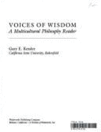 Voices of Wisdom: A Multicultural Philosophy Reader