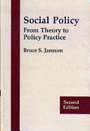 Social Policy: From Theory to Pol Pract