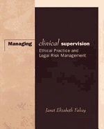 Managing Clinical Supervision: Ethical Practice and Legal Risk Management