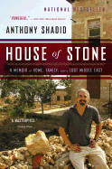 House of Stone: a Memoir of Home, Family and a Lost Middle East