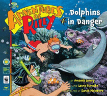 Adventures of Riley #5: Dolphins in Danger