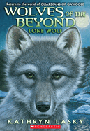 Wolves of the Beyond #1: Lone Wolf