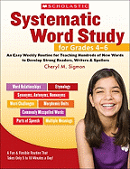Systematic Word Study for Grades 4-6: An Easy Weekly Routine for Teaching Hundreds of New Words to Develop Strong Readers, Writers & Spellers