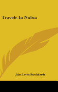 Travels in Nubia