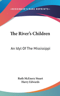 The River's Children, an Idyl of the Mississippi