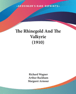 The Rhinegold & the Valkyrie