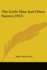 The Little Man, and Other Satires