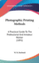 Photographic Printing Methods: A Practical Guide to the Professional and Amateur Worker (1891)