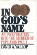 In God's Name: An Investigation Into the Murder of Pope John Paul I