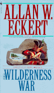 The Wilderness War: Narratives of America, Book 4