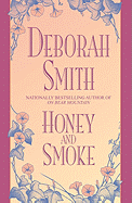 Honey and Smoke