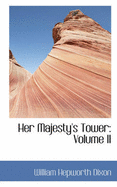Her Majesty's Tower, Volume II
