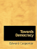 Towards Democracy