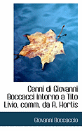 Cenni Di Giovanni Boccacci Intorno a Tito Livio, Comm. Da A. Hortis