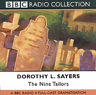 The Nine Tailors: A BBC Full-Cast Radio Drama (BBC Radio Collection) Dorothy L. Sayers, Ian Carmichael and Full Cast