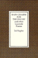 Rain-Charm for the Duchy: And Other Laureate Poems