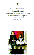 Alice's Adventures Under Ground: Adapted from the Writings of Lewis Carroll