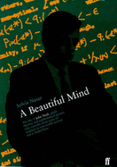 A Beautiful Mind: Genius and Schizophrenia in the Life of John Nash