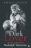 Dark Lover: The Life and Death of Rudolph Valentino