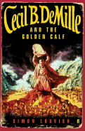 Cecil B. DeMille and the Golden Calf