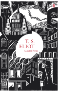 Selected Poems of T.S. Eliot