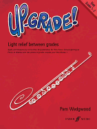 Up-Grade! Flute: Light Relief Between Grades: Grades 1-2
