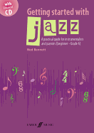 Getting Started with Jazz: A Practical Guide for Instrumentalists and Pianists (Beginner - Grade 4)