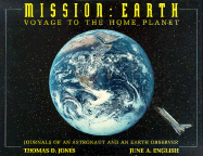 Mission, Earth: Voyage to the Home Planet June English and Thomas D. Jones