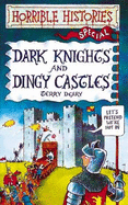 Dark knights and dingy castles