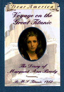 Voyage on the Great Titanic: The Diary of Margaret Ann Brady