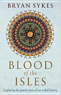 Blood of the Isles: Exploring the Genetic Roots of Our Tribal History