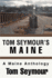 Tom Seymour's Maine: A Maine Anthology