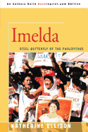 Imelda: Steel Butterfly of the Philippines
