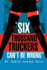 Six Thousand Truckers Can't Be Wrong