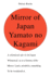 Mirror of Japan Yamato No Kagami: A Whimsical Tale of Old Japan Whimsical: As in a Literary Trifle Mirror: Latin; Mirabilis, Something to Be Wondered At.