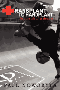 Transplant to Handplant: In Pursuit of a Dream ...