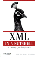 XML in a Nutshell: A Desktop Quick Reference