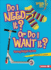 Do I Need It? or Do I Want It?: Making Budget Choices