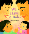 We Have a Baby