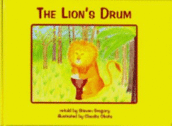the lions drum  a retelling of an african folk tale   hardcover  2007
