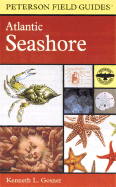 A Field Guide to the Atlantic Seashore: From the Bay of Fundy to Cape Hatteras