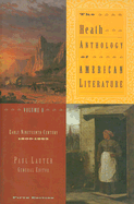 The Heath Anthology of American Literature Volume B: Early Nineteenth Century: 1800-1865