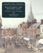 Discovering the Western Past, Volume I: A Look at the Evidence: To 1789