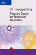 C++ Programming: Program Design Including Data Structures, Second Edition