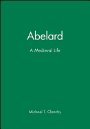 Abelard: A Medieval Life